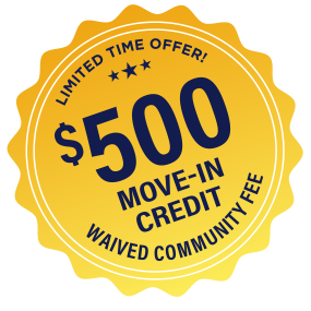 Limited Time - $500 Move-In Credit and Waived Community Fee